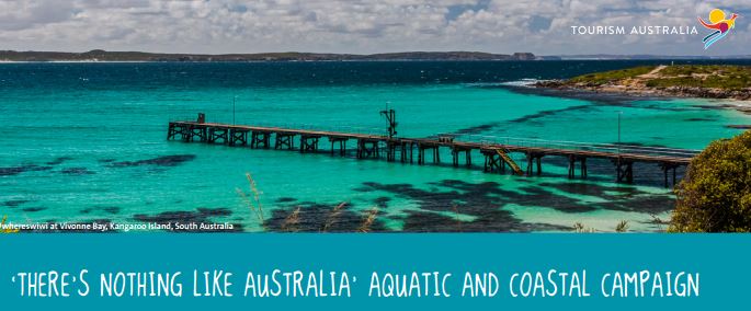 Tourism Australia’s ‘Aquatic & Coastal Campaign’. Get involved, members.